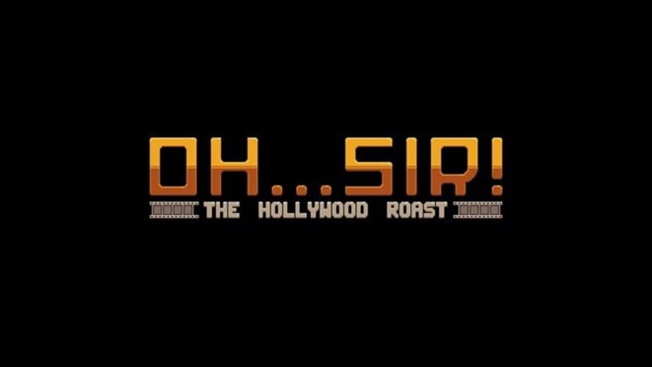 Oh...Sir! The Hollywood Roast screenshot 1